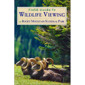 A Field Guide to Wildlife Viewing in Rocky Mountain National Park.