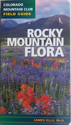 Colorado mountain club Rocky Mountain Flora Second Edition.