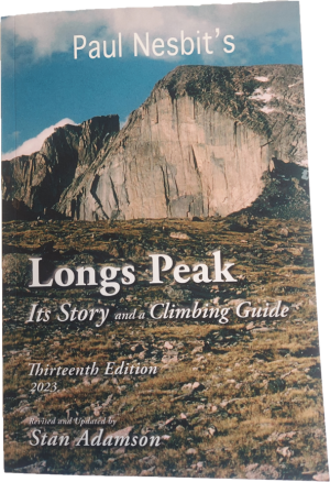Paul Nesbit's Longs Peak: Its Story and Climbing Guide 13th Ed. is a story and climbing guide.